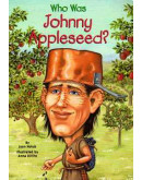 Who Was Johnny Appleseed?