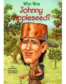 Who Was Johnny Appleseed?