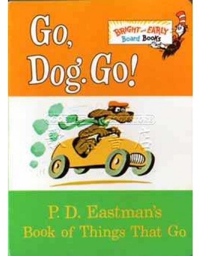 Go, Dog. Go!: P.D. Eastman’s Book Of Things That Go (24頁硬板書)