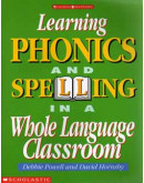 Learning Phonics And Spelling In A Whole Language