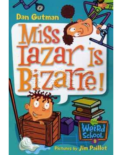 My Weird School #09: Miss Lazar Is Bizarre!