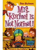 My Weird School #11: Mrs. Kormel Is Not Normal!