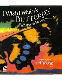 I Wish I Were A Butterfly