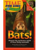 Time For Kids: Bats! Discover The Mysterious World Of These Flying Mammals!