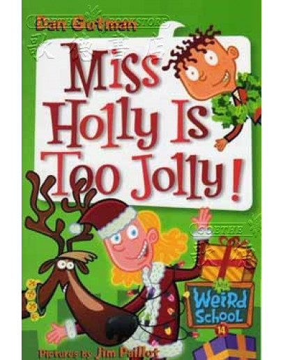 My Weird School #14: Miss Holly Is Too Jolly!