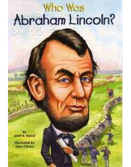 Who Was Abraham Lincoln?