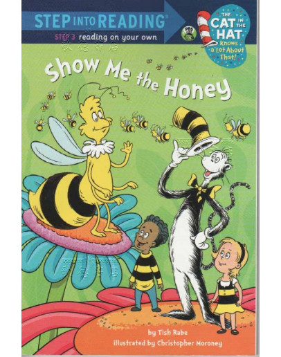 Show Me The Honey (Dr. Seuss/Cat In The Hat) (A Science Reader)