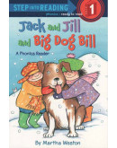 Jack And Jill And Big Dog Bill : A Phonics Reader