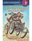 Eat My Dust! Henry Ford’s First Race (A History Reader)