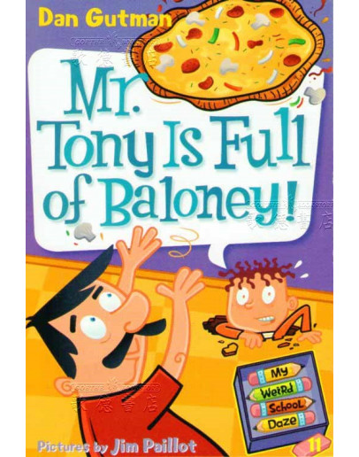 My Weird School Daze #11: Mr. Tony Is Full Of Baloney!