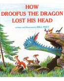 How Droofus The Dragon Lost His Head