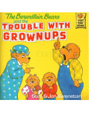 The Berenstain Bears And The Trouble With Grownups