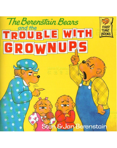 The Berenstain Bears And The Trouble With Grownups