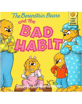 The Berenstain Bears And The Bad Habit