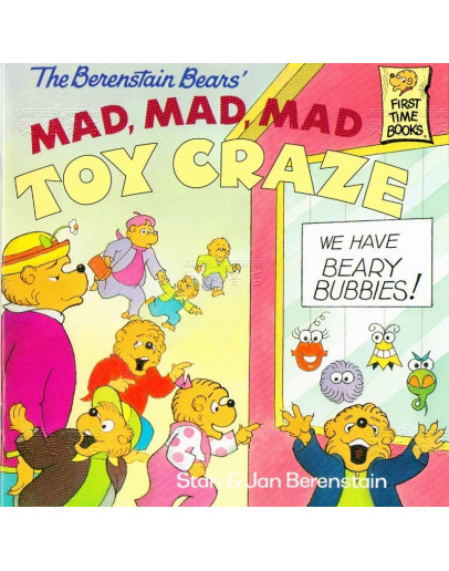 The Berenstain Bears' Mad, Mad, Mad Toy Craze