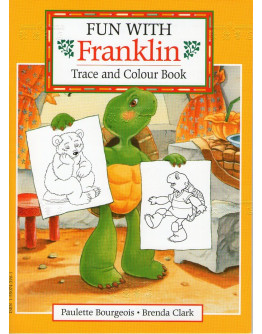 Fun With Franklin : Trace And Colour Book