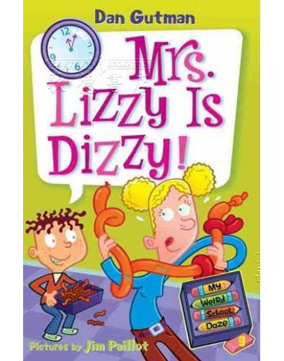 My Weird School Daze #09: Mrs. Lizzy Is Dizzy !