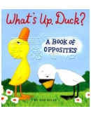 Duck & Goose - What’s Up, Duck? - A Book Of Opposites