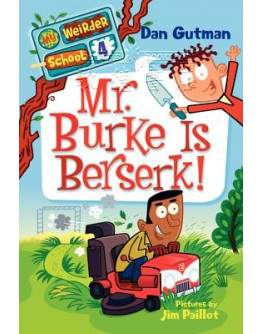 My Weirder School #04: Mr. Burke Is Berserk!