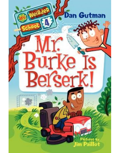 My Weirder School #04: Mr. Burke Is Berserk!