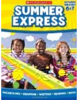 Scholastic Summer Express 6-7 (國小六年級至國小七年級練習簿)