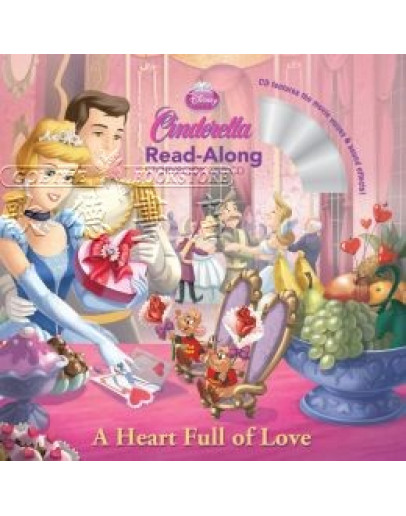 Cinderella: A Heart Full Of Love Read-Along Storybook (w/ CD) 仙履奇緣（灰姑娘）之真愛滿心