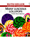 Many Luscious Lollipops：A Book About Adjectives (World Of Language)