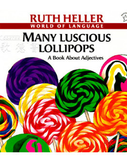 Many Luscious Lollipops：A Book About Adjectives (World Of Language)