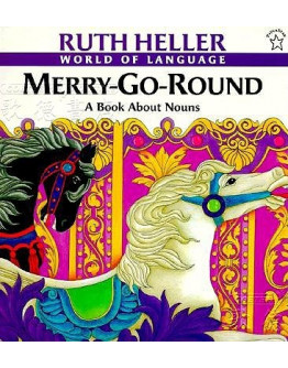 Merry-Go-Round：A Book About Nouns (World Of Language)