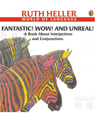 Fantastic! Wow! And Unreal!: A Book About Interjections And Conjunctions (World Of Language)