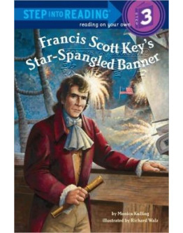 Francis Scott Key’s Star-Spangled Banner (A History Reader)