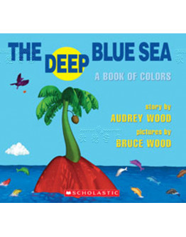 The Deep Blue Sea: A Book Of Colors (for School)