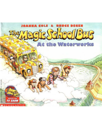 The Magic School Bus At The Waterworks