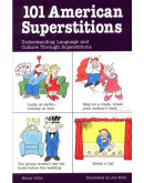 101 American Superstitions : Understanding Language And Culture Through Superstitions