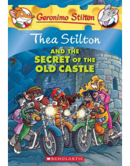 Thea Stilton #10: Thea Stilton & The Secret Of The Old Castle