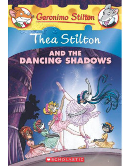 Thea Stilton #14: Thea Stilton & The Dancing Shadows