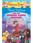 Thea Stilton #16: Thea Stilton & The Spanish Dance Mission