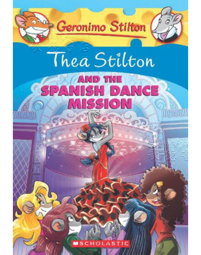 Thea Stilton #16: Thea Stilton & The Spanish Dance Mission