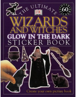 Ultimate Sticker Book: Wizards And Witches Glow In The Dark