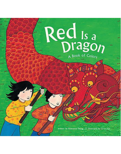 Red Is A Dragon: A Book Of Colors