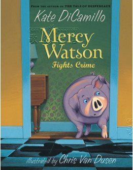 Mercy Watson Fights Crime