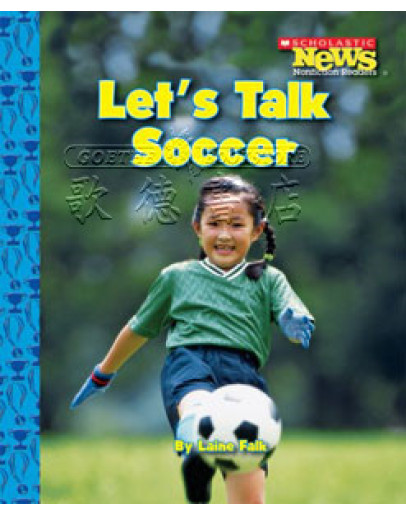 Scholastic News Non-fiction Readers: Sports Talk - Let’s Talk Soccer