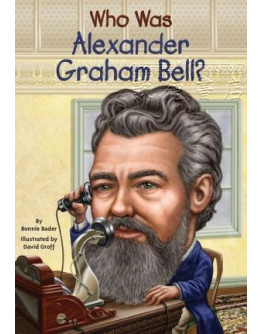 Who Was Alexander Graham Bell?