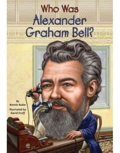 Who Was Alexander Graham Bell?