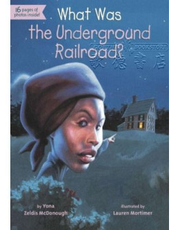 What Was The Underground Railroad ?