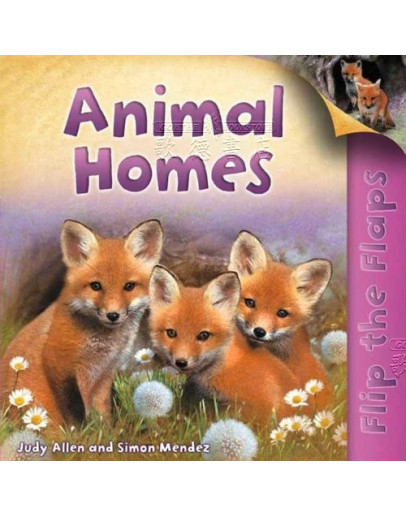 Flip The Flaps: Animal Homes