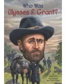 Who Was Ulysses S. Grant?