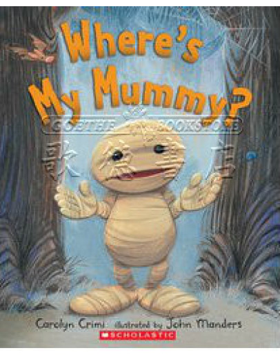 Where’s My Mummy? (for School)