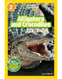 National Geographic Readers: Alligators And Crocodiles