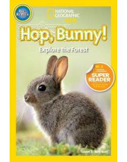 National Geographic Readers: Hop, Bunny!: Explore The Forest